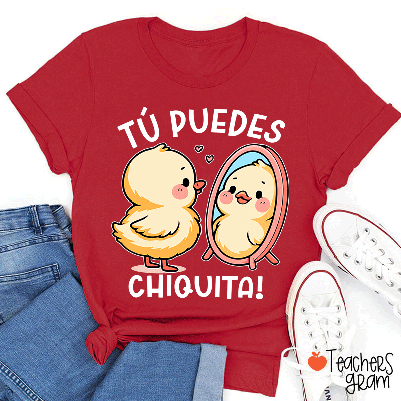 Tú Puedes Chiquita Spanish Teacher T-Shirt