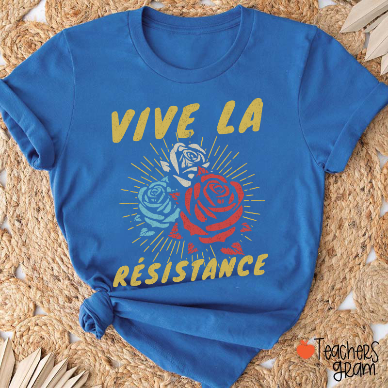Vive La Résistance Teacher T-Shirt
