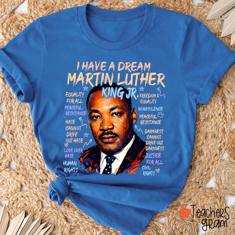 I Have A Dream Teacher T-Shirt