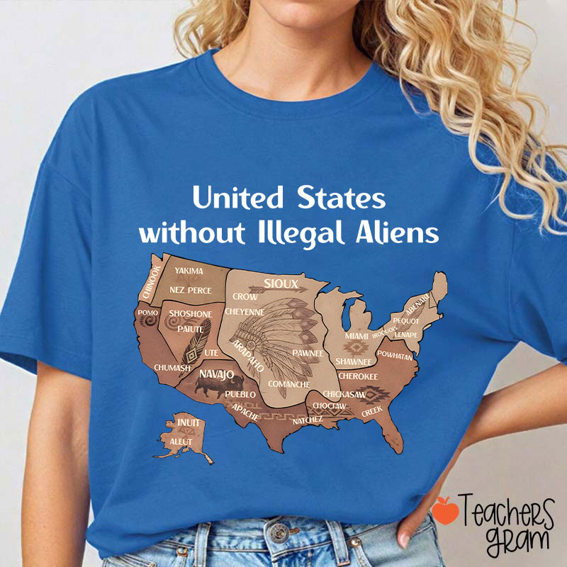 United States Without Illegal Aliens Teacher T-Shirt