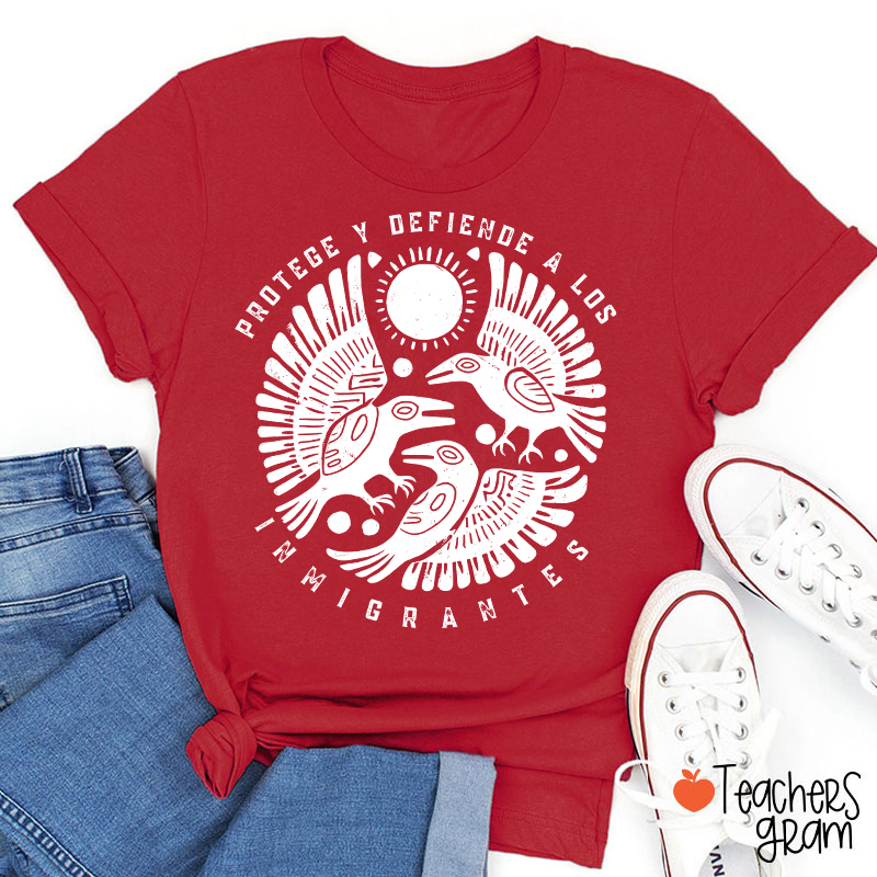 Protege Y Defiende A Los Inmigrantes Teacher T-Shirt