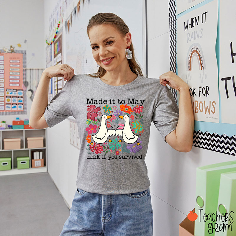 Made It To May Honk If You Survived Teacher T-Shirt