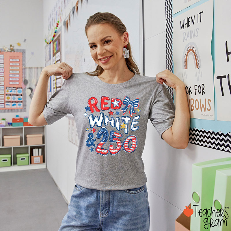 Red White And 250 Years Teacher T-Shirt