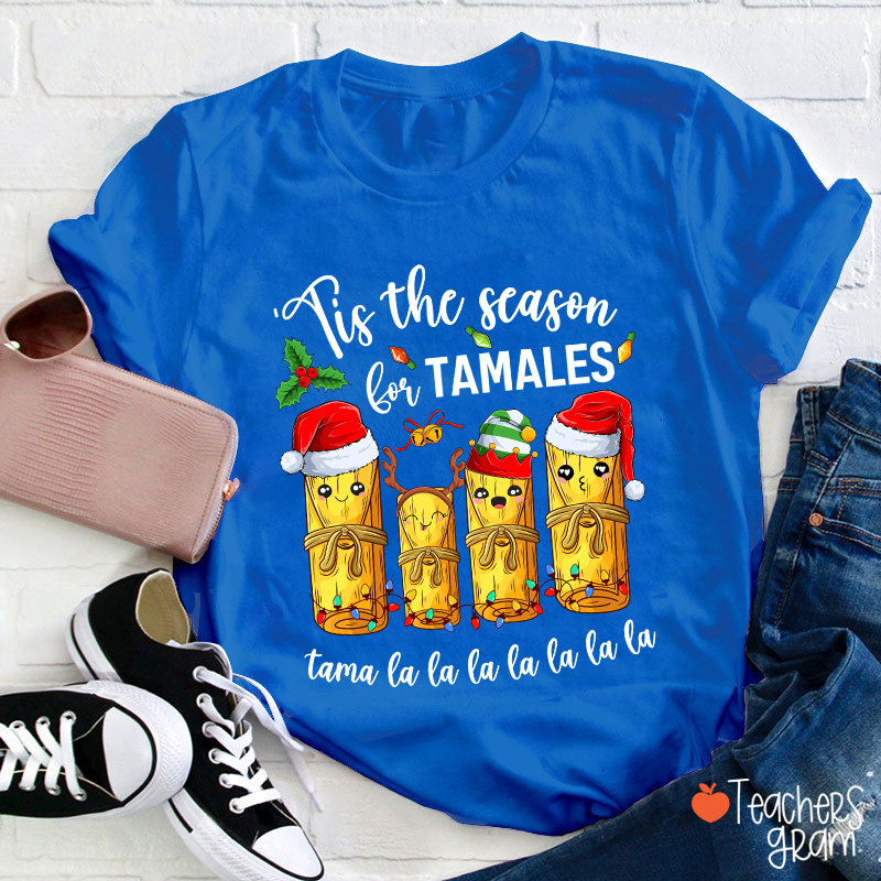 Tis The Season For Tamales Spanish Teacher T-Shirt