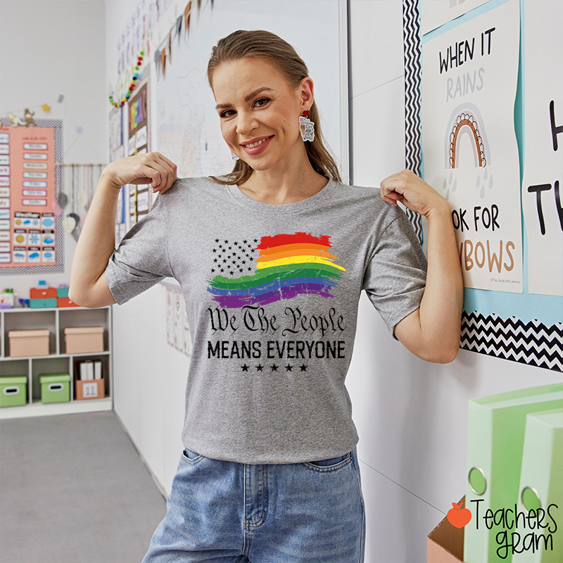 We The People Means Everyone Teacher T-Shirt