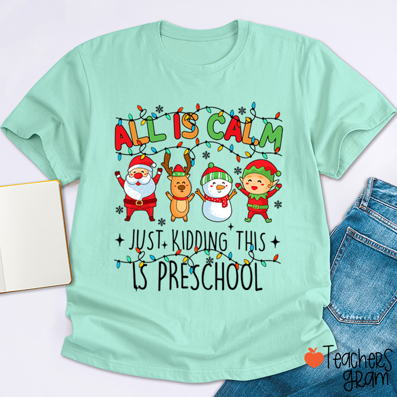 Personalized Grade All Is Calm Just Kidding Teacher T-Shirt
