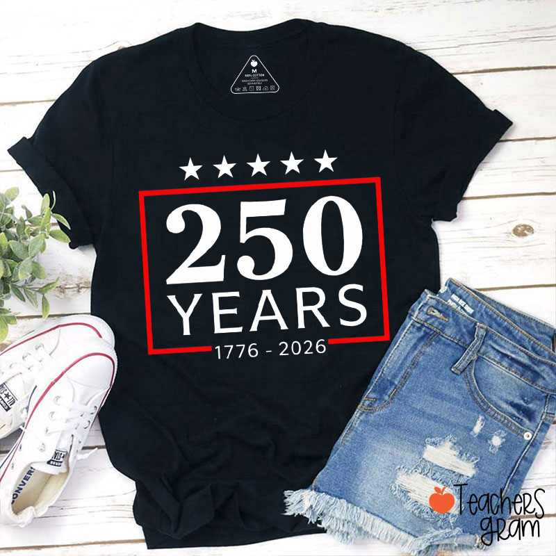 250 Years 1776-2026 Teacher T-Shirt