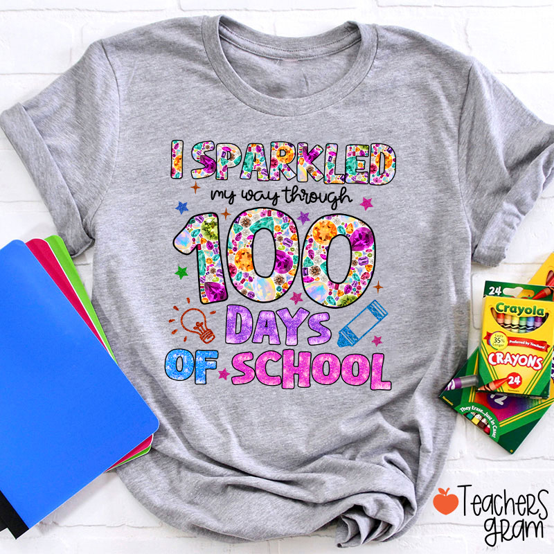 I Sparkled My Way Through 100 Days Of School Teacher T-Shirt