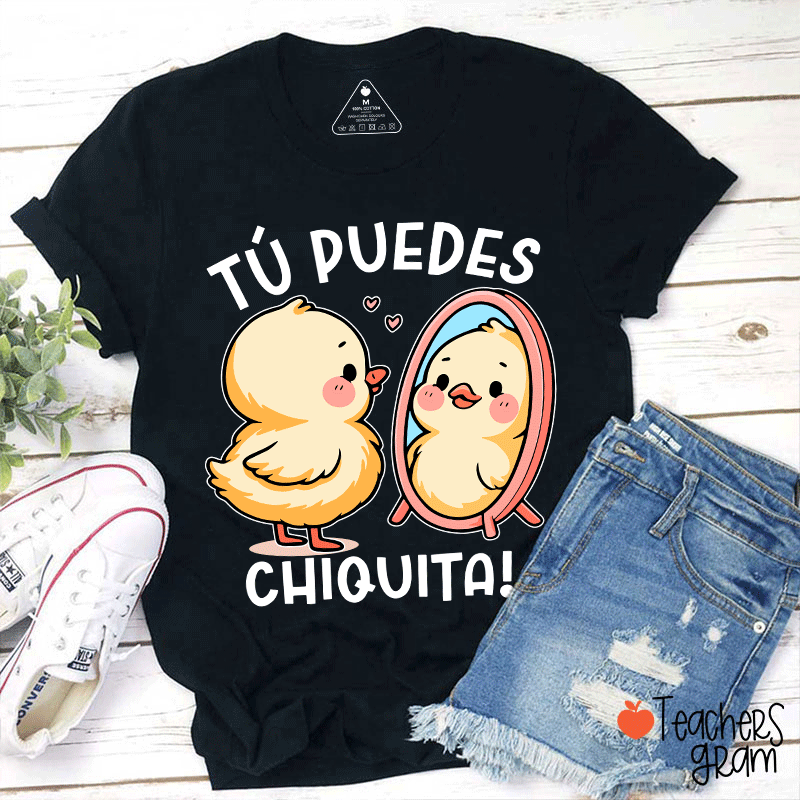 Tú Puedes Chiquita Spanish Teacher T-Shirt