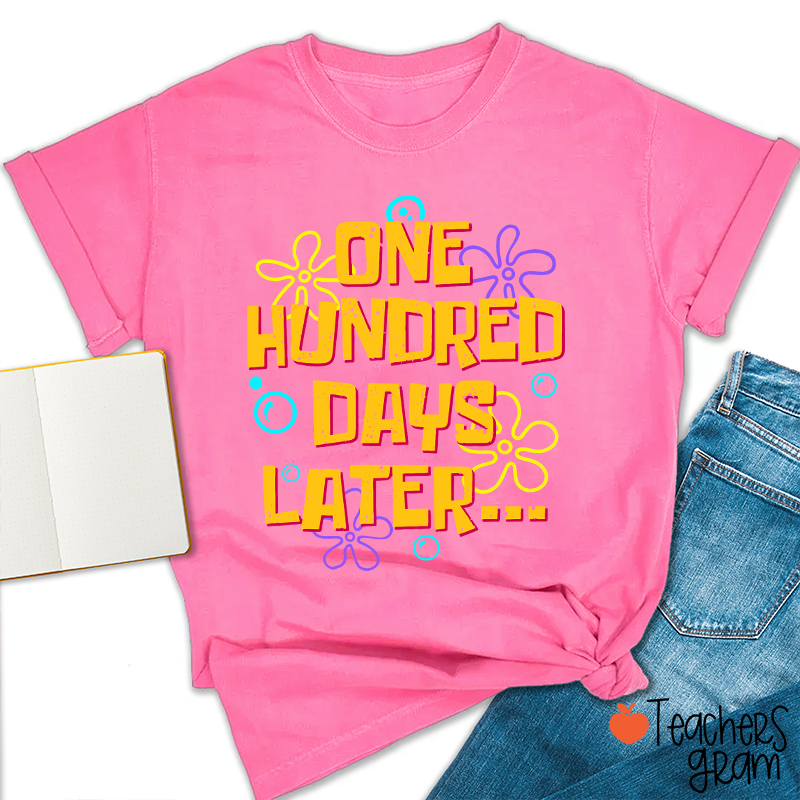 One Hundred Days Later Teacher T-Shirt