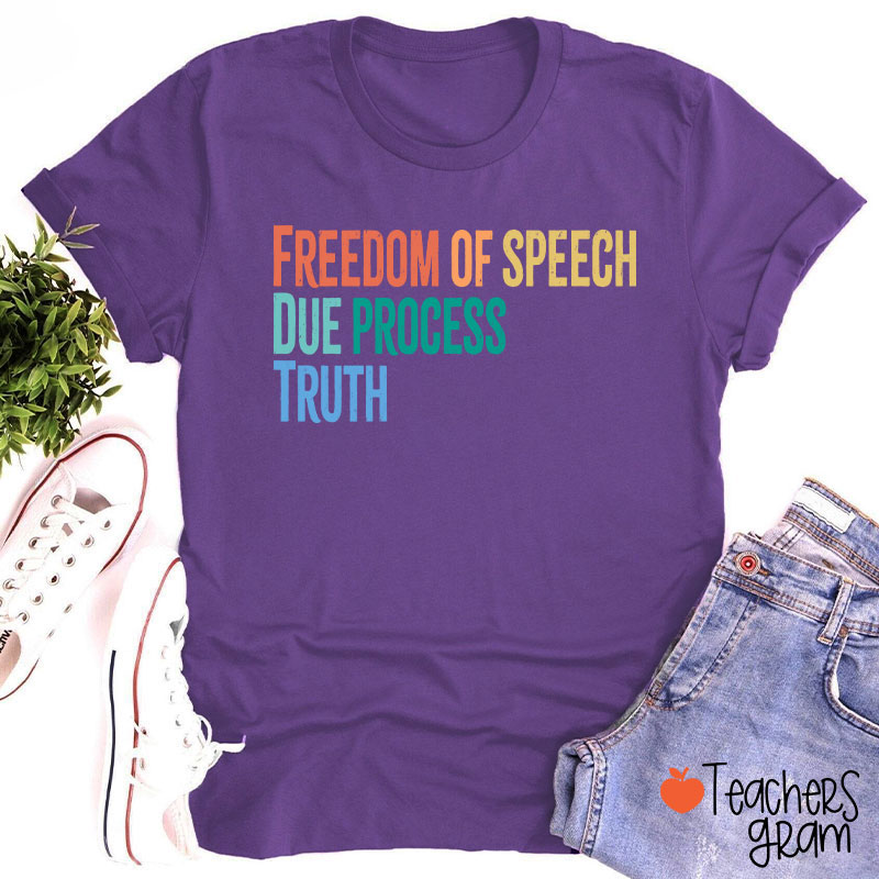 Freedom Of Speech Due Process Truth Teacher T-Shirt