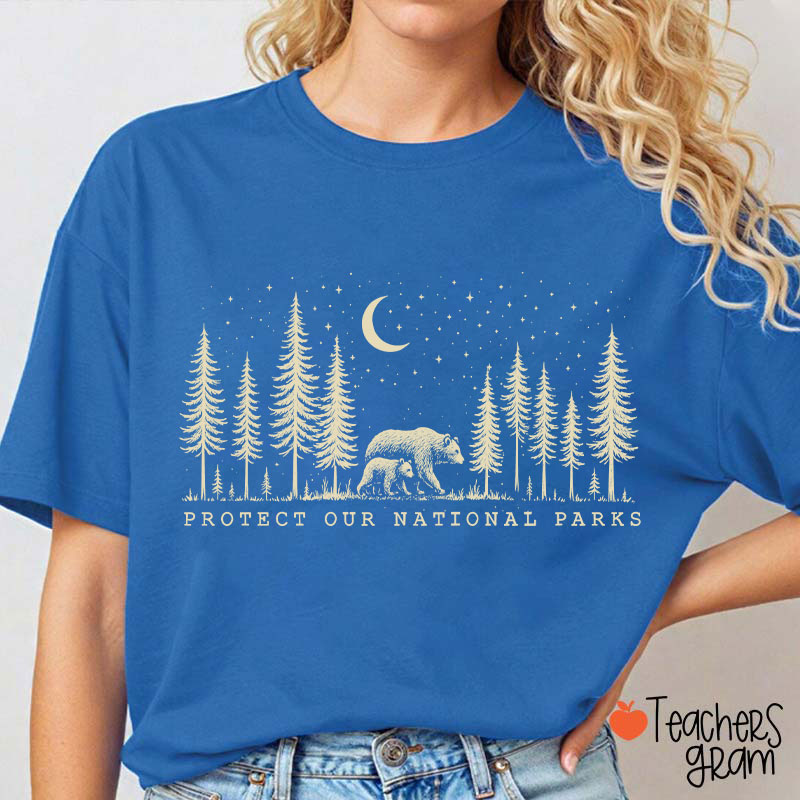 Protect Our National Parks Teacher T-Shirt