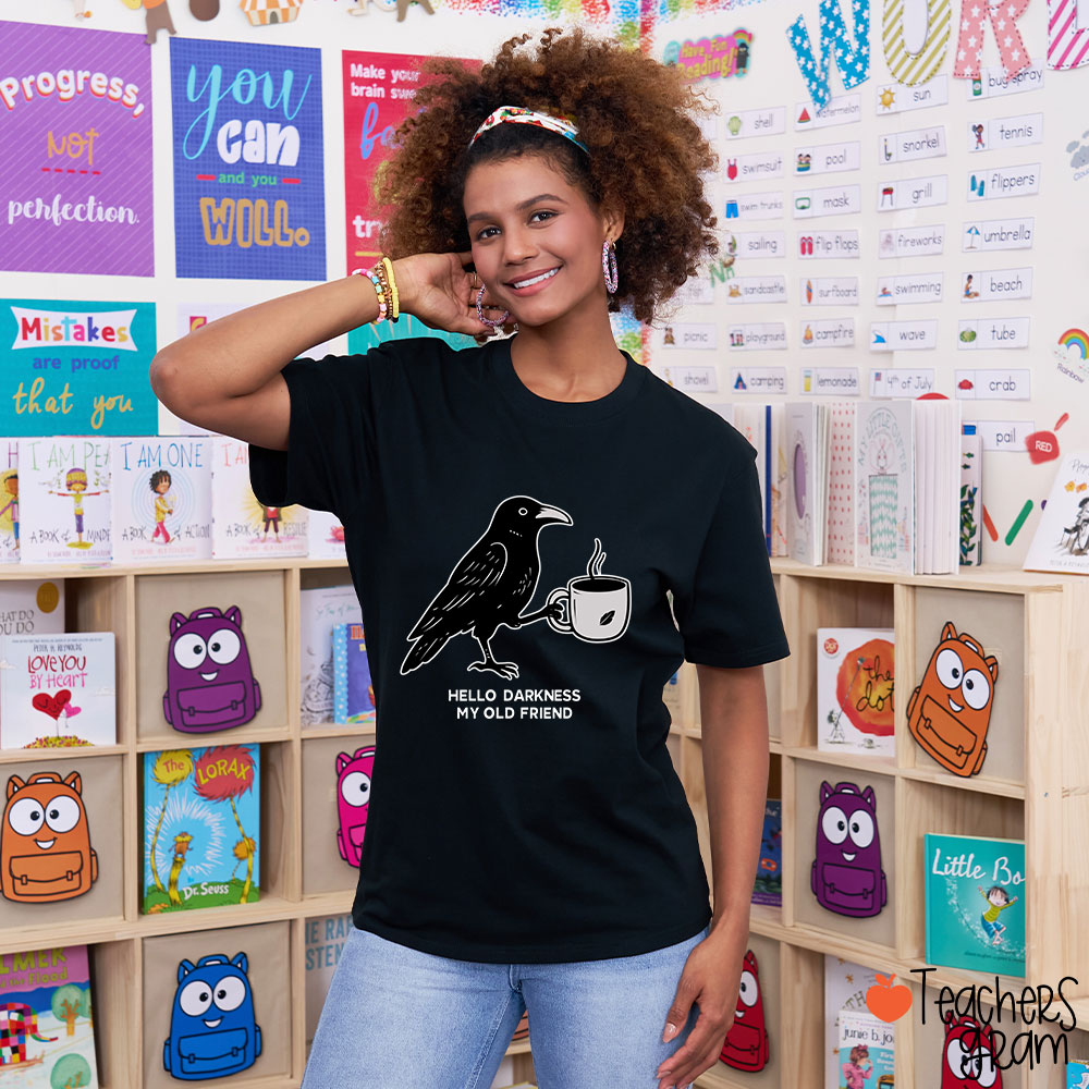 Hello Darkness My Old Friend Teacher T-Shirt