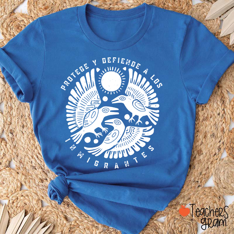 Protege Y Defiende A Los Inmigrantes Teacher T-Shirt