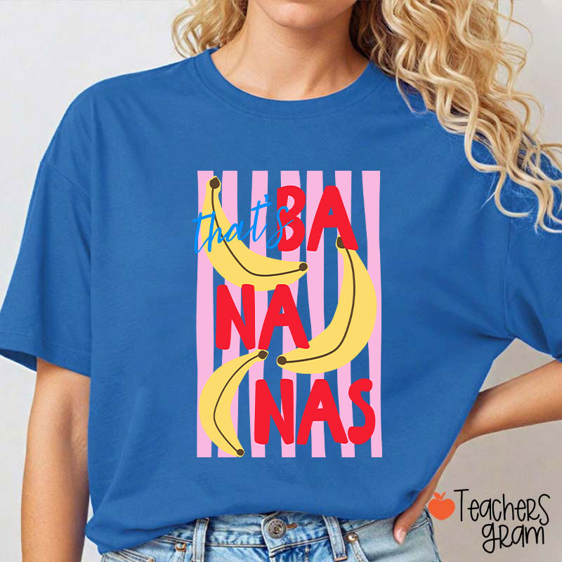 That’s Bananas Summer Fruit Teacher T-Shirt