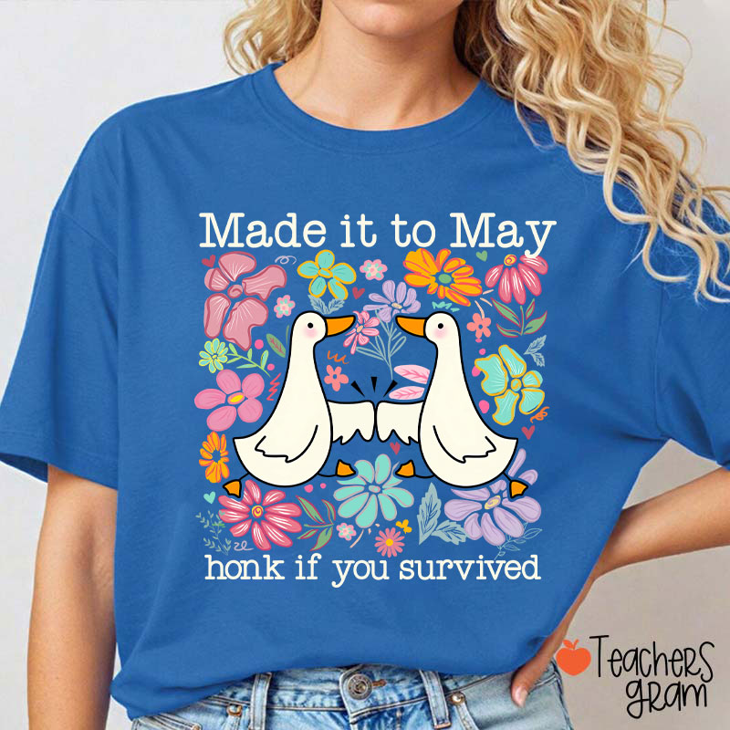 Made It To May Honk If You Survived Teacher T-Shirt
