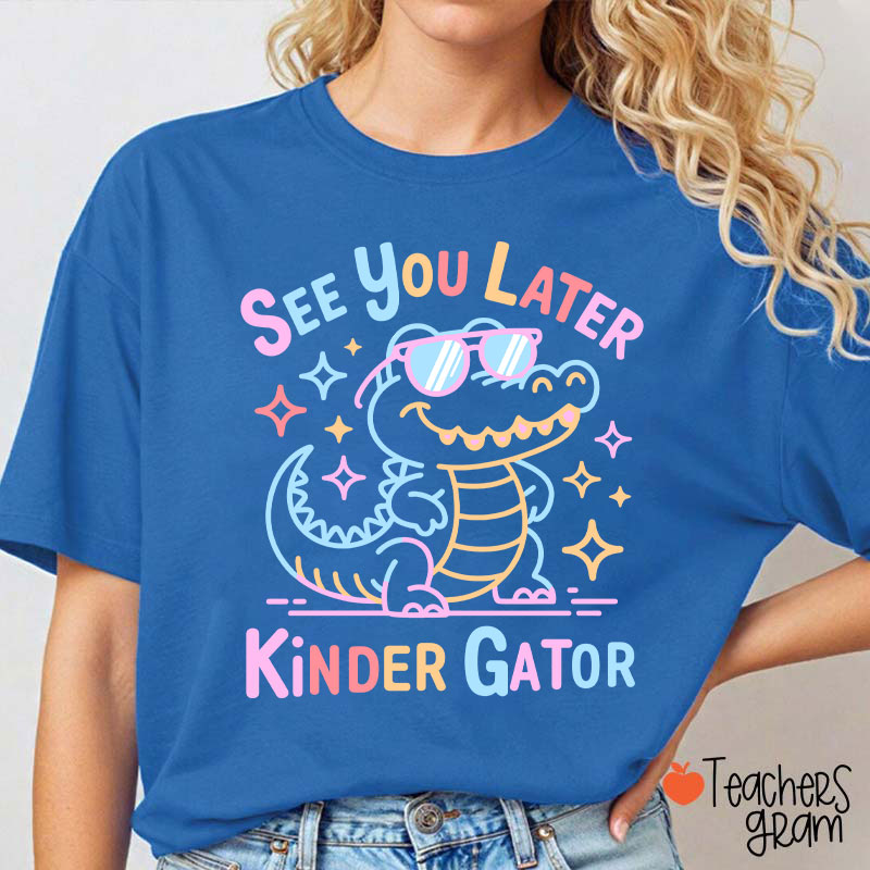 Personalized Grade See You Later Kinder Gator Teacher T-Shirt