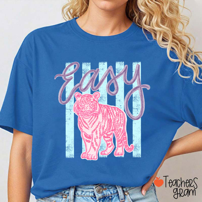 Everyday Easy Tiger Teacher T-Shirt