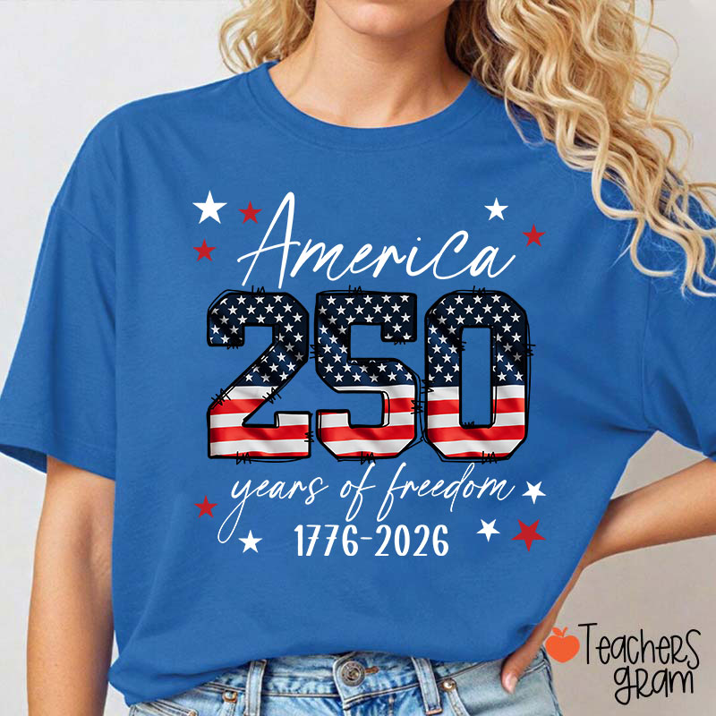 America 250 Years Of Freedom 1776-2026 Teacher T-Shirt