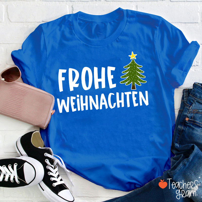 Frohe Weihnachten Christmas Tree German Teacher T-Shirt