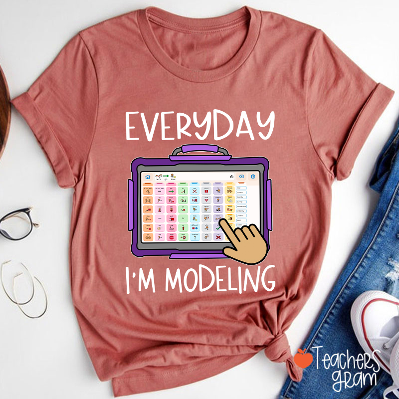 Everyday I'm Modeling Teacher T-Shirt