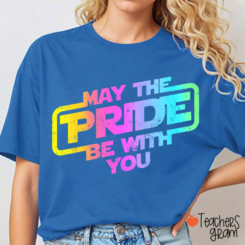 May The Pride Be With You Teacher T-Shirt