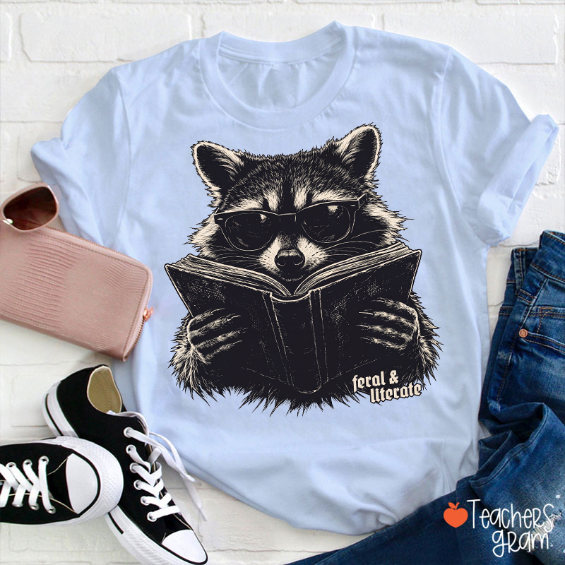 Feral And Literate Raccoon Teacher T-Shirt