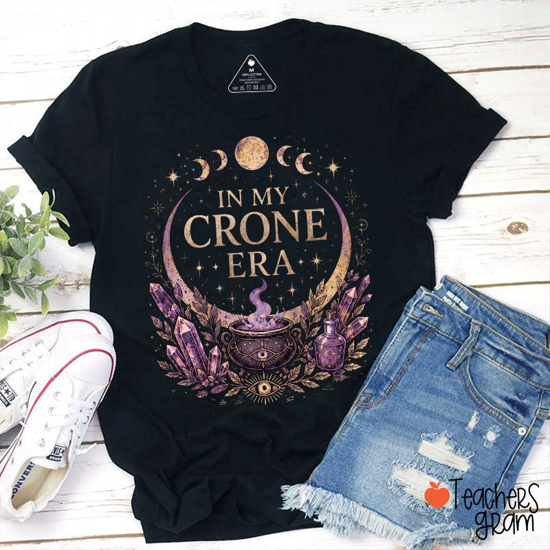 In My Crone Era Witch Moon Phase Teacher T‑Shirt