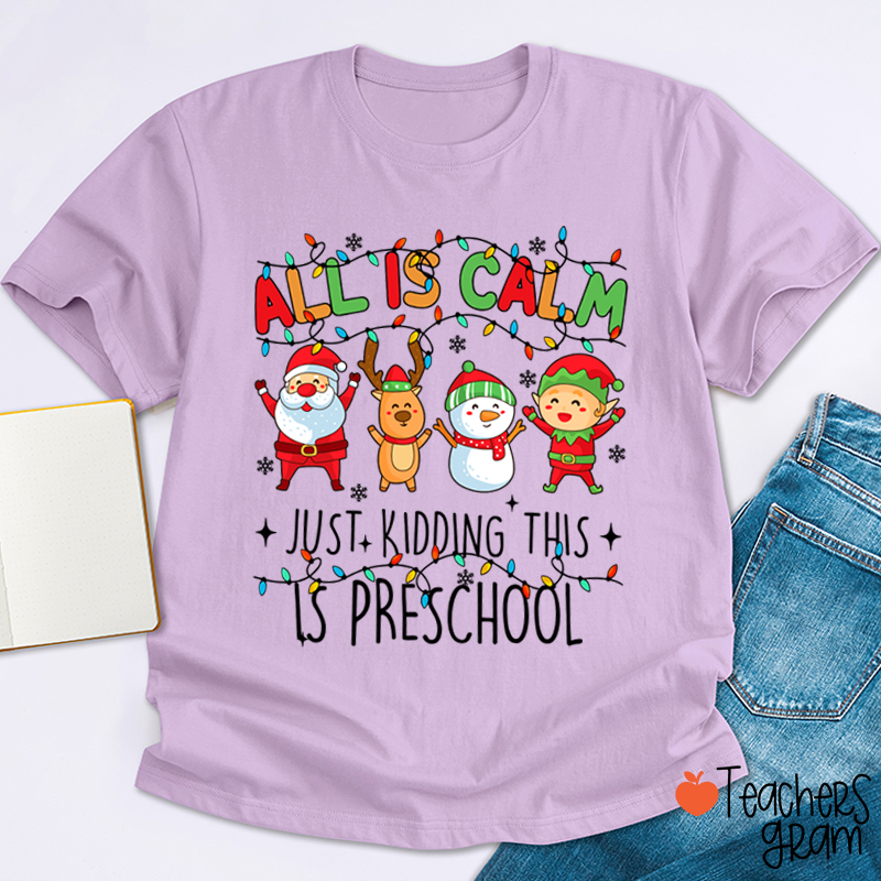 Personalized Grade All Is Calm Just Kidding Teacher T-Shirt