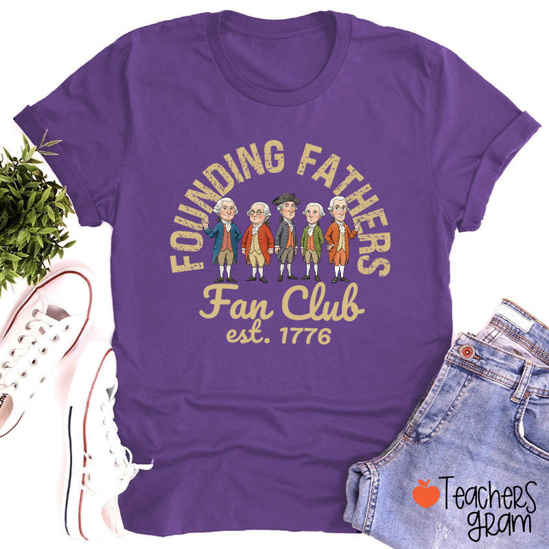 Founding Fathers Fan Club Teacher T-Shirt