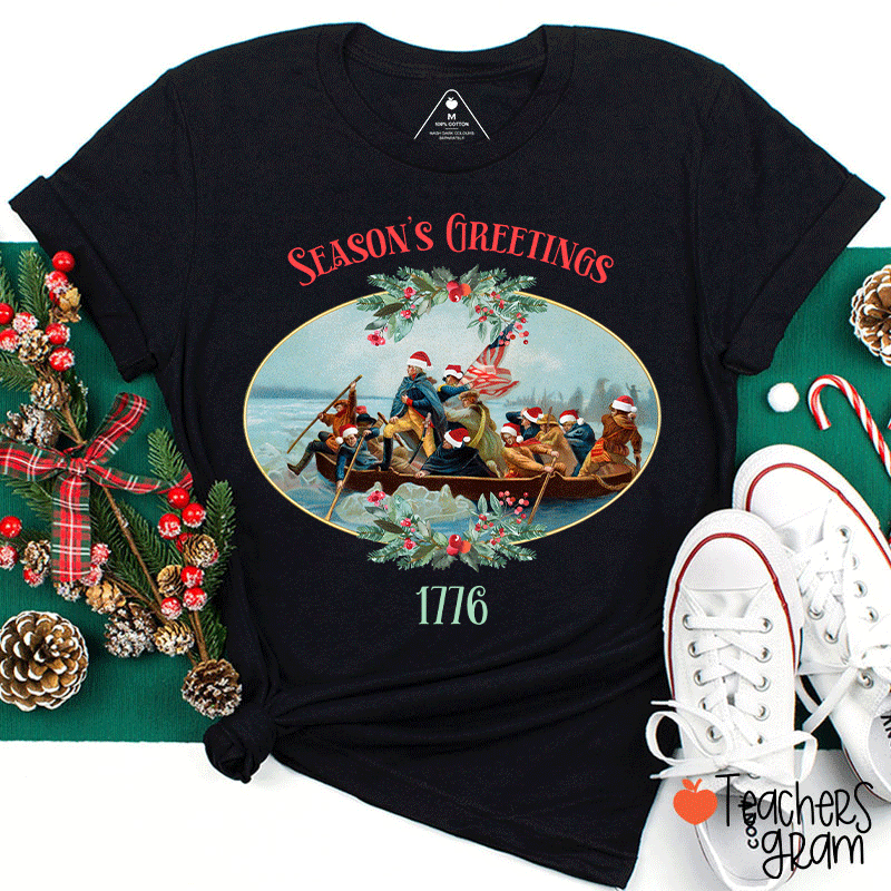 Season's Greetings 1776 Teacher T-Shirt