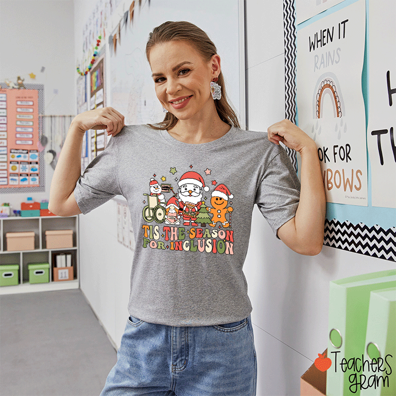Tis The Season For Inclusion Teacher T-shirt