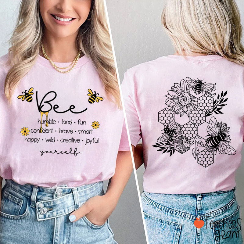 Bee Yourself Teacher Two Sided T-Shirt