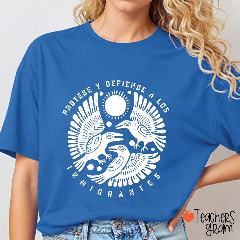 Protege Y Defiende A Los Inmigrantes Teacher T-Shirt