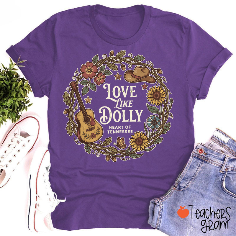 Love Like Dolly Heart of Tennessee Sunflower Guitar Western Country Teacher T-Shirt