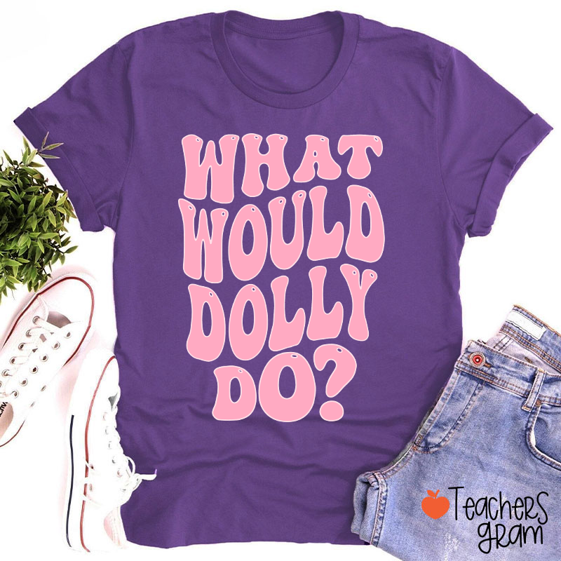 What Would Dolly Do Pink Retro Bubble Letter Country Music Teacher T-Shirt