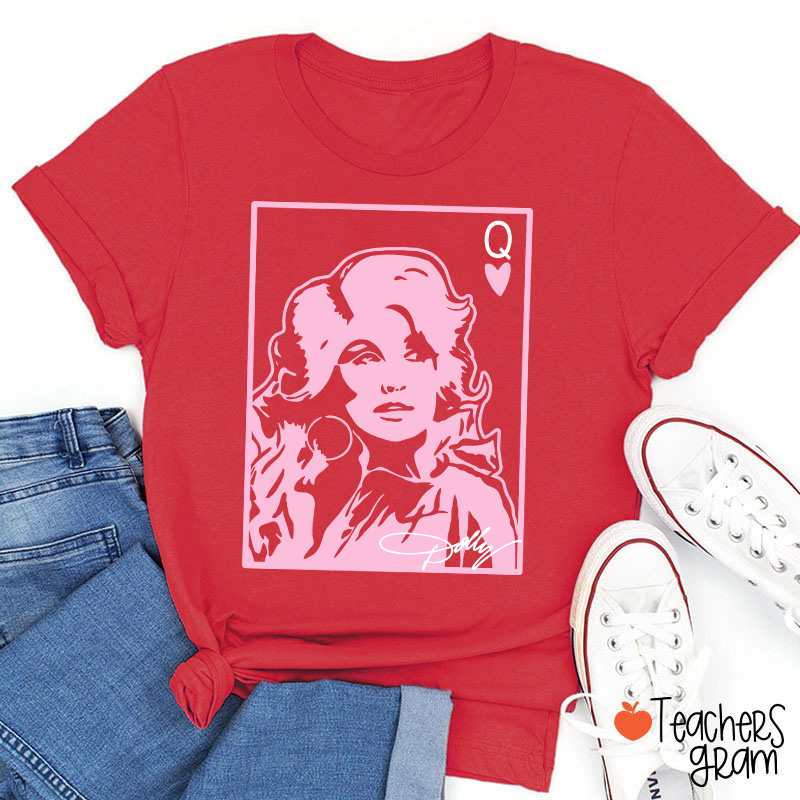 Dolly Queen Of Hearts Poker Card Pink Portrait Country Music Teacher T-Shirt