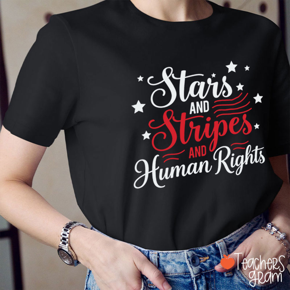 Stars And Stripes And Human Rights Teacher T-Shirt