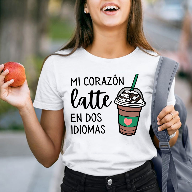 Mi Corazón Latte En Dos Idiomas Teacher T-Shirt Sale-Teachersgram
