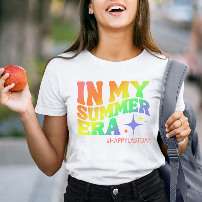 Happy Last Day In My Summer Era Teacher T-Shirt