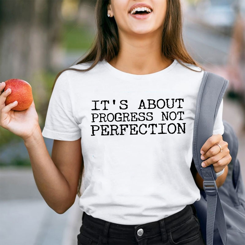 It's About Progress Not Perfection Test Day Teacher T-Shirt
