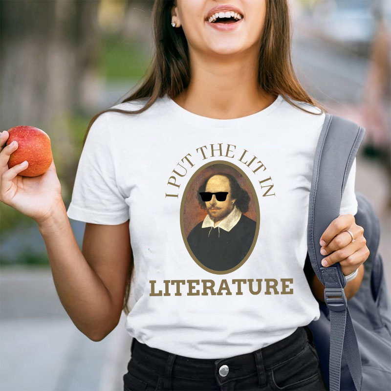 I Put The Lit In Teacher T-Shirt