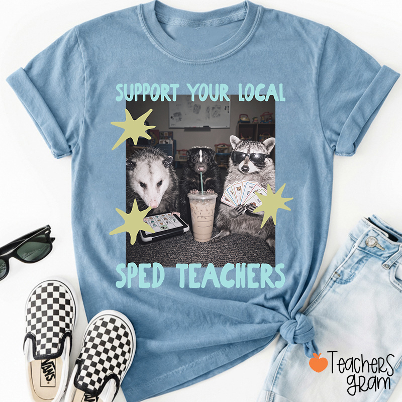 Support Your Local Sped Teacher T-Shirt