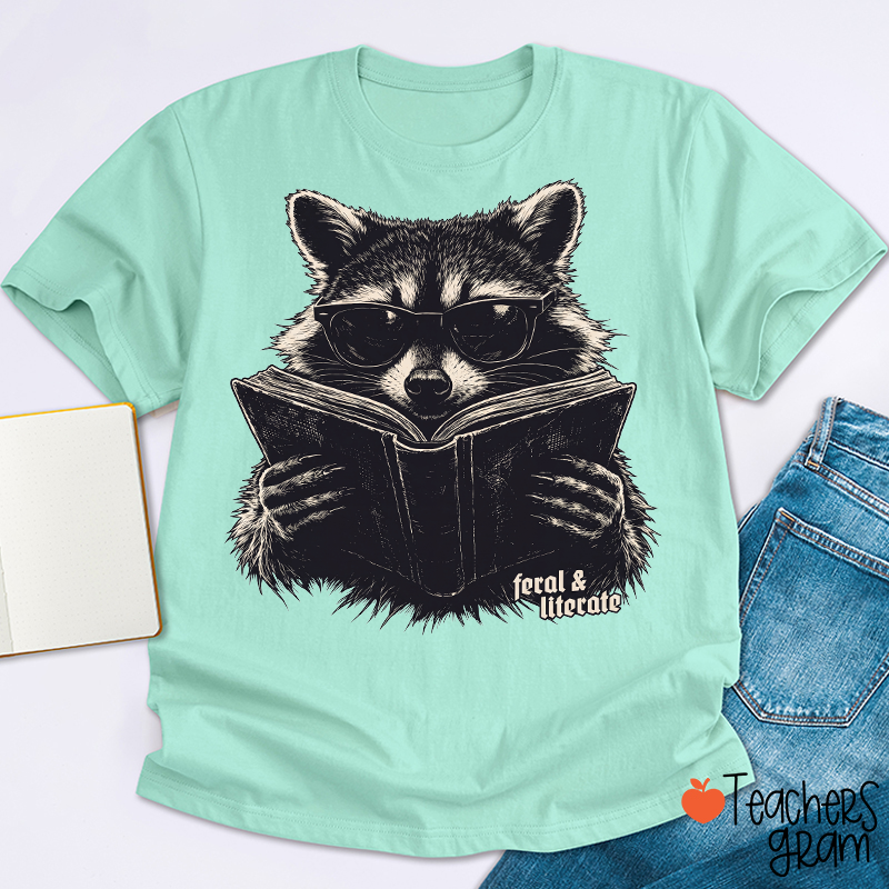 Feral And Literate Raccoon Teacher T-Shirt