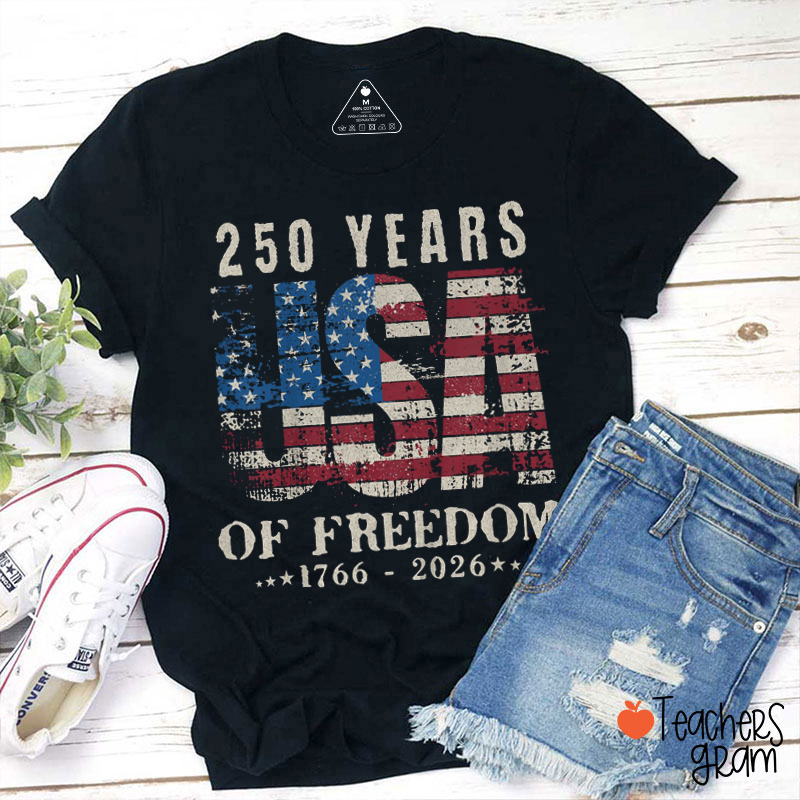 250 Years Of Freedom Teacher T-Shirt