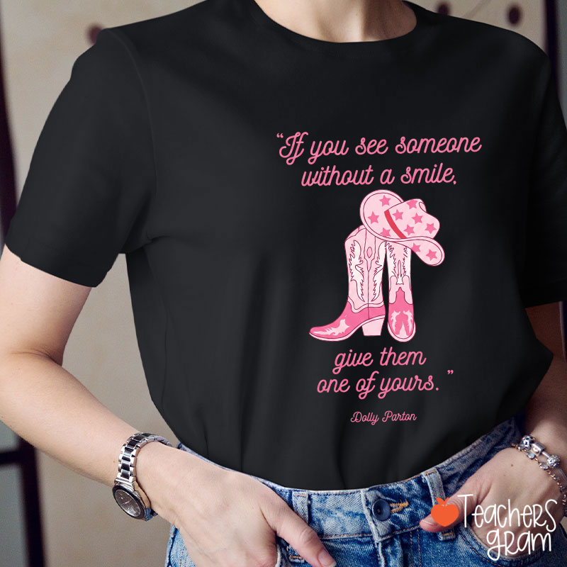 Dolly Parton Quote Pink Cowboy Boot Hat Teacher T‑Shirt