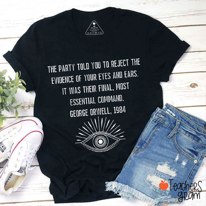 1984 Orwell Quote Teacher T-Shirt
