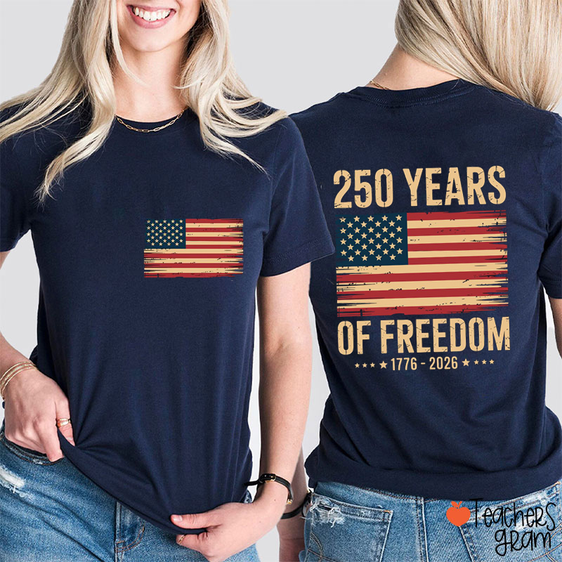 250 Years Of Freedom Teacher Two Sided T-Shirt