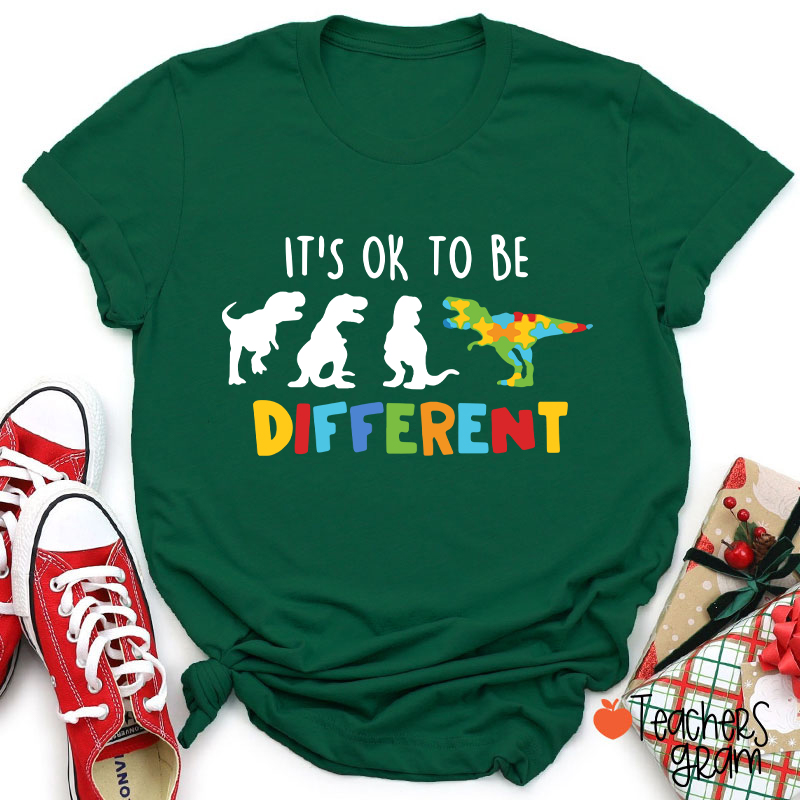 Dinosaur It's Ok To Be Different Teacher T-Shirt