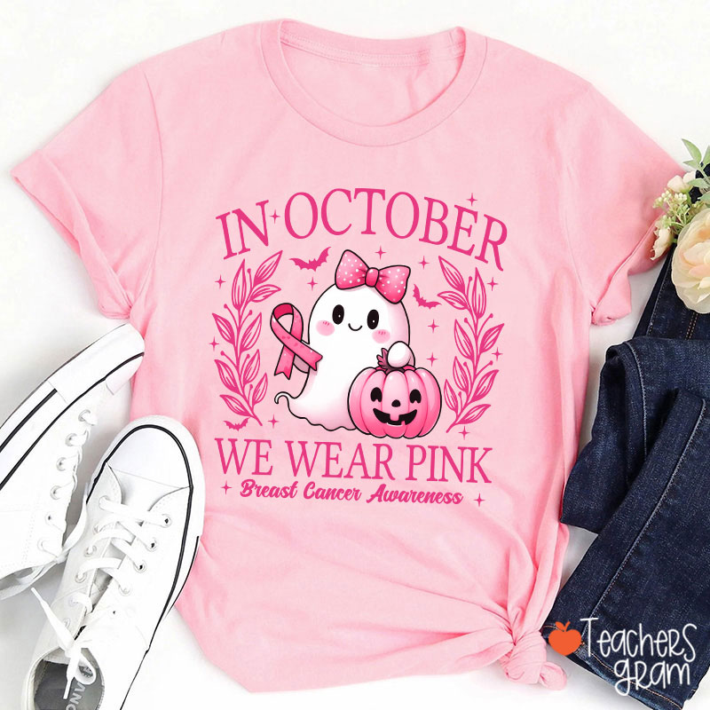 In October We Wear Pink Cute Ghost Teacher T-Shirt